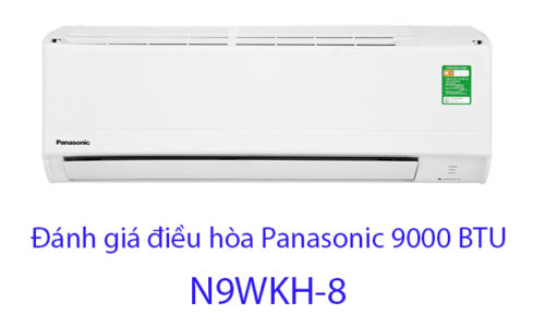 Đánh giá điều hòa Panasonic 9000 BTU 1 chiều N9WKH-8