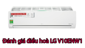 Đánh giá máy điều hòa LG 9000BTU 1 chiều inverter V10ENW1
