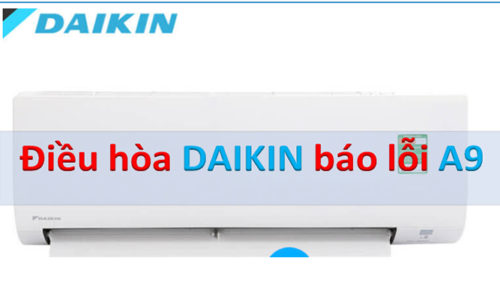 Nguyên nhân và cách khắc phục máy điều hòa Daikin báo lỗi A9
