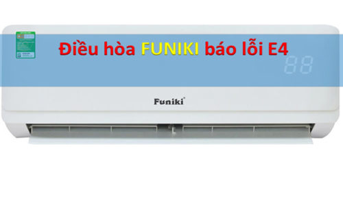 Điều hòa Funiki báo lỗi E4 và cách khắc phục tại nhà