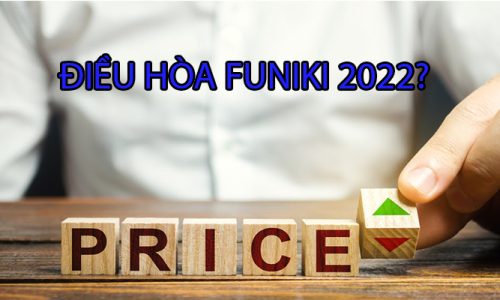 Giá điều hòa Funiki 2022 mới nhất tại đại lý