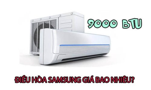 Điều hòa Samsung 9000 BTU giá bao nhiêu