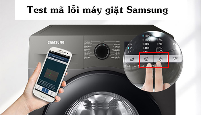 Test lỗi máy giặt Samsung