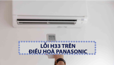 Cách khắc phục lỗi H33 điều hòa Panasonic tại nhà